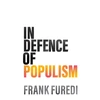 KNYGA Furedi, Frank In Defence of Populism
