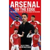 KNYGA Fynn, Alex; Whitcher, Kevin Arsenal: On the Edge: The dramatic story of the 2024/25 season