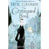 KNYGA Gaiman, Neil Graveyard Book: WINNER OF THE CARNEGIE MEDAL 2010