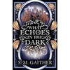 KNYGA Gaither S M What Echoes in the Dark