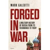 KNYGA New York Forged in War: A military history of Russia from its beginnings to today