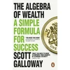 KNYGA Galloway, Scott Algebra of Wealth: A Simple Formula for Success