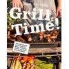 KNYGA Galuten, Noah Grilis Time!: Why You Should Be Grilling for Better, Healthier, Easier, and More Delicious Meals: A Cookbook