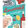 KNYGA Gamvros, Jo; McConnell, Matt Lourinha: Iberian and Mediterranean Dishes to Share