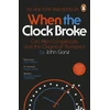 KNYGA Ganz, John When the Clock Broke: Con Men, Conspiracists and the Origins of Trumpism