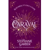 KNYGA Garber Stephanie Caraval: Enter the magical and mesmerising world of Caraval with the first book in the global bestselling series