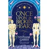 KNYGA Garber Stephanie Once Upon a Broken Heart: The first book in the beloved fairytale sensation the Once Upon a Broken Heart series from the global No. 1 bestselling author of Caraval