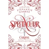 KNYGA Garber, Stephanie Spectacular: A Caraval Holiday Novella