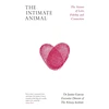 KNYGA Garcia, Dr Justin Intimate Animal: The Science of Love, Fidelity and Connection