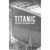 KNYGA Gardiner Robin Titanic: The Ship That Never Sank?