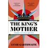 KNYGA Garthwaite Annie King’s Mother: Four mothers fight for their sons as the Wars of the Roses rage