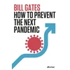 KNYGA Gates, Bill How to Prevent the Next Pandemic