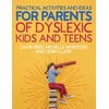 KNYGA Gavin Reid Practical Activities and Ideas for Parents of Dyslexic Kids and Teens