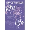 KNYGA Gayle Forman After Life, The tear-jerker masterpiece from the bestselling author of If I Stay