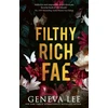 KNYGA Geneva Lee Filthy Rich Fae, TikTok made me buy it! A spicy, unputdownable slow burn enemies to lovers romantasy