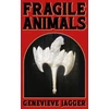 KNYGA Genevieve Jagger Fragile Animals