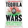 KNYGA Genoways, Ted Tequila Wars: Jose Cuervo and the Bloody Struggle for the Spirit of Mexico