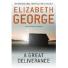 KNYGA George, Elizabeth Great Deliverance: The First Page-Turning Mystery Featuring Thomas Lynley, now appearing on BBC1 and iPlayer