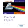 KNYGA George, Graham; Lawrence, Kevin AQA A-level Physics Student Guide: Practical Physics