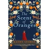 KNYGA George Kathy Scent of Oranges: The stunning literary retelling of the beloved classic Oliver Twist from a brilliant Australian author.