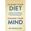 KNYGA Georgia Ede Change Your Diet, Change Your Mind, A powerful plan to improve mood, overcome anxiety and protect memory for a lifetime of optimal mental health