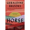 KNYGA Geraldine Brooks Horse, 'I loved this book so much' ANN PATCHETT