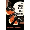 KNYGA Gernes, Ulrikka S. Girl Left the Room