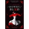 KNYGA S T Gibson Gibson, S.T. Dowry of Blood: THE GOTHIC SUNDAY TIMES BESTSELLER