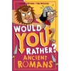 KNYGA Gifford, Clive Would You Rather? Ancient Romans