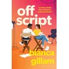 KNYGA Gillam, Bianca Off Script: The must-read new second chance romance perfect for fans of Emily Henry and Abby Jimenez