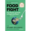 KNYGA Gillespie, Stuart Food Fight: From Plunder and Profit to People and Planet