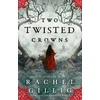 KNYGA Gillig Rachel Two Twisted Crowns: the instant NEW YORK TIMES and USA TODAY bestseller
