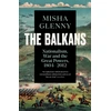 KNYGA Glenny, Misha Balkans, 1804–2012: Nationalism, War and the Great Powers