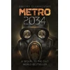 KNYGA Glukhovsky Dmitry Metro 2034: The blockbuster sequel to METRO 2033 and inspiration behind the bestselling METRO video game franchise