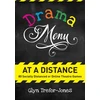 KNYGA Glyn Trefor Jones Drama Menu at a Distance, 80 Socially Distanced or Online Theatre Games