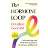 KNYGA Goddard Gillian Hormone Loop: Understanding Your Body from Puberty to Menopause and Beyond