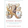 KNYGA Godfrey-Smith, Peter Other Minds: The Octopus and the Evolution of Intelligent Life