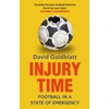 KNYGA Goldblatt, David Injury Time: Football in a State of Emergency