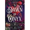 KNYGA Golden, Kate Dawn of Onyx: An addictive enemies-to-lovers fantasy romance (The Sacred Stones, Book 1)