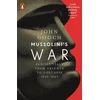 KNYGA Gooch, John Mussolini's War: Fascist Italy from Triumph to Collapse, 1935-1943
