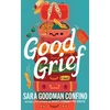 KNYGA Goodman Confino, Sara Good Grief: A Novel