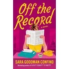 KNYGA Goodman Confino, Sara Off the Record: A Novel