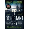 KNYGA David Goodman Goodman David Reluctant Spy: the award-winning spy thriller 'perfect for fans of Mick Herron' (THE SUN)