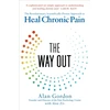 KNYGA Gordon, Alan; Ziv, Alon Way Out: The Revolutionary, Scientifically Proven Approach to Chronic Pain