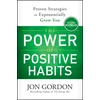 KNYGA Gordon, Jon Power of Positive Habits: Proven Strategies to Exponentially Grow You