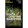 KNYGA Gospodinov, Georgi Death and the Gardener: From the International Booker Prize-winning author of Time Shelter