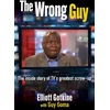 KNYGA Gotkine, Elliott Wrong Guy: The Inside Story of TVs Greatest Cock-up