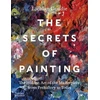 KNYGA Goudie, Lachlan Secrets of Painting: The Hidden Art of the Masterpiece from Prehistory to Today