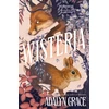 KNYGA Grace Adalyn Wisteria: the Sunday Times bestseller - the gorgeous new gothic fantasy romance from the bestselling author of Belladonna and Foxglove