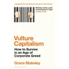 KNYGA Grace Blakeley Vulture Capitalism, How to Survive in an Age of Corporate Greed